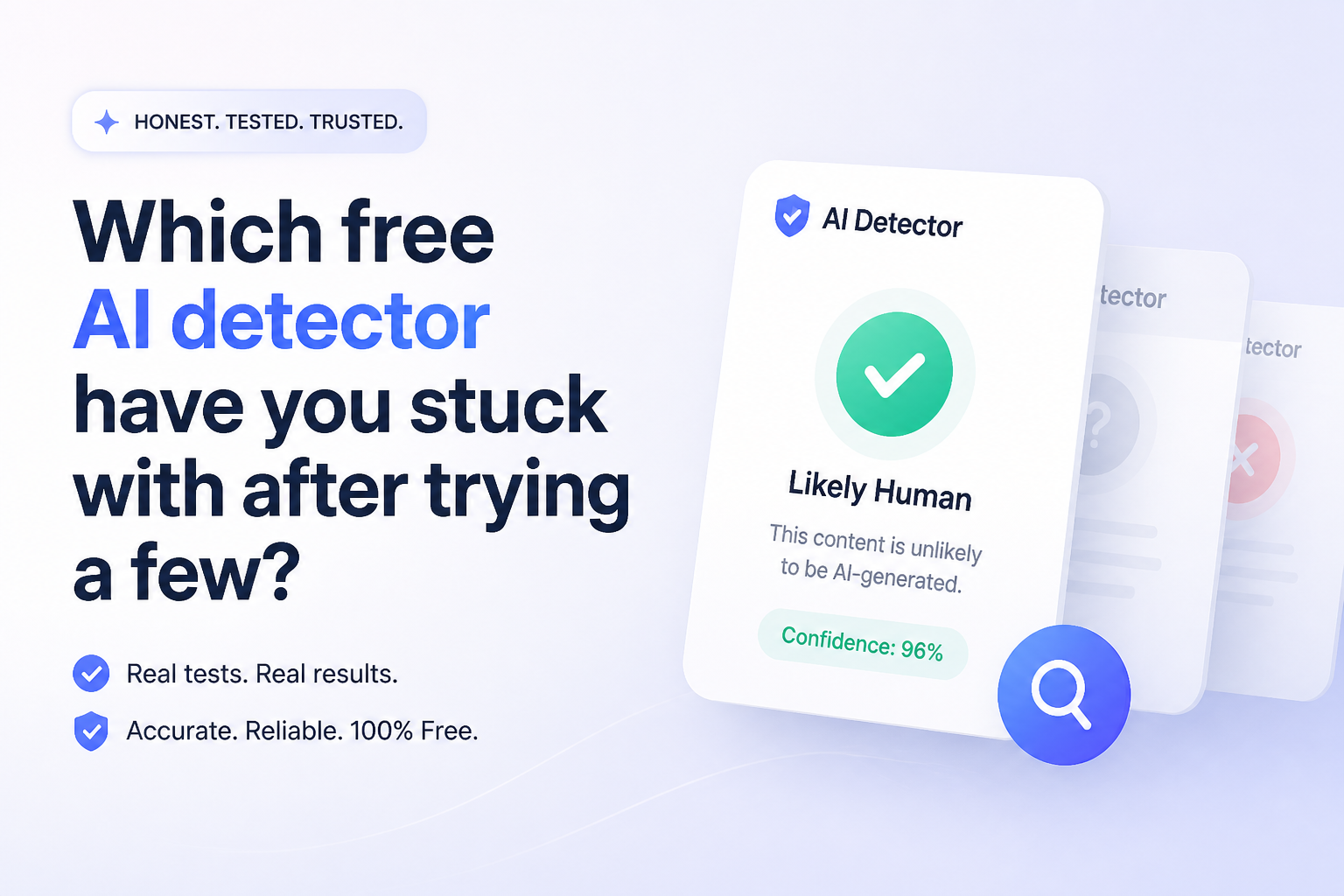 Which free AI detector have you stuck with after trying a few?