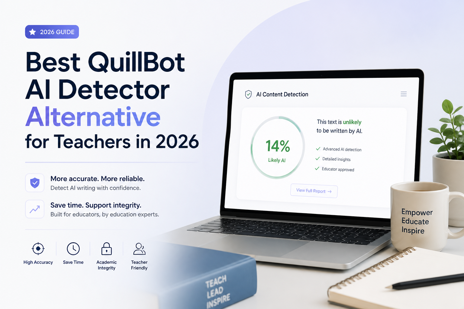 Best QuillBot AI Detector Alternative for Teachers in 2026